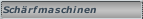 Sch&auml;rfmaschinen